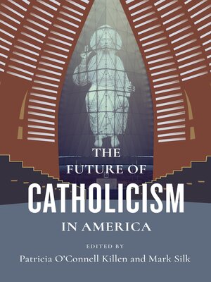 cover image of The Future of Catholicism in America